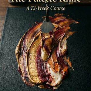 The Palette Knife: A 12-Week Course
